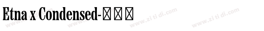 Etna x Condensed字体转换